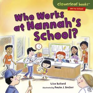 Cover of the book Who Works at Hannah's School? by Matt Myklusch