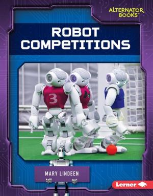 Cover of the book Robot Competitions by Madeline Wikler, Judyth Groner