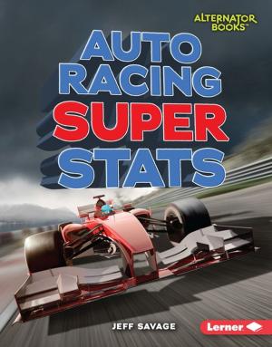 Cover of the book Auto Racing Super Stats by Rebecca E. Hirsch