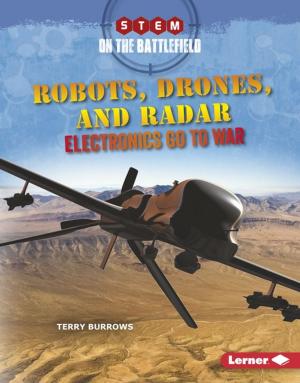Cover of the book Robots, Drones, and Radar by Rebecca Felix