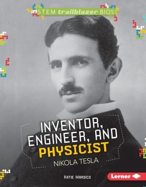 Book cover of Inventor, Engineer, and Physicist Nikola Tesla