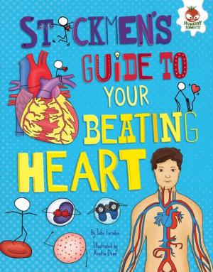 Cover of the book Stickmen's Guide to Your Beating Heart by Deborah Aronson