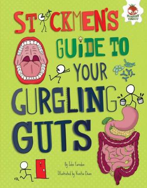 Cover of the book Stickmen's Guide to Your Gurgling Guts by Stuart A. Kallen