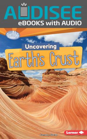 Cover of the book Uncovering Earth's Crust by Sara E. Hoffmann