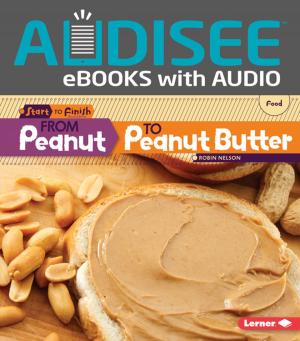 Cover of the book From Peanut to Peanut Butter by Larissa Theule