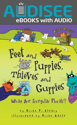 Cover of the book Feet and Puppies, Thieves and Guppies by Catherine M. Andronik, Karen Latchana Kenney