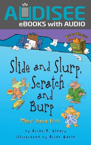 Cover of the book Slide and Slurp, Scratch and Burp by Kristin L. Nelson