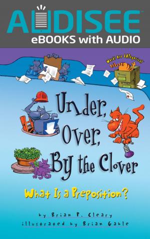 Cover of the book Under, Over, By the Clover by Jennifer Boothroyd
