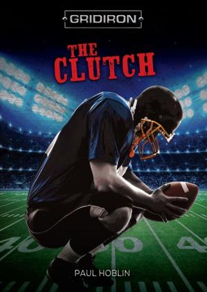 Cover of the book The Clutch by Jamie McEwan, David Lubar, Marilyn Singer, Terry Trueman, Dorian Cirrone, Alexandra Siy, Tanya Dean, Joseph Bruchac