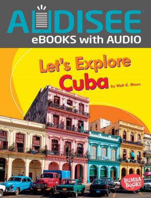 Cover of the book Let's Explore Cuba by Jennifer Boothroyd