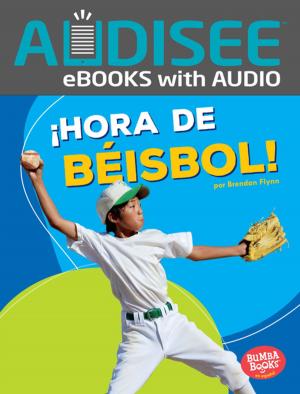 Book cover of ¡Hora de béisbol! (Baseball Time!)
