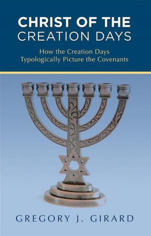 Cover of the book Christ of the Creation Days by J.J. Hansen