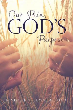 Cover of the book Our Pain, God’S Purpose by Kyle St. Claire