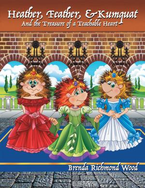 Cover of the book Heather, Feather, & Kumquat and the Treasure of a Teachable Heart by Herbert M. Barber, Jr.