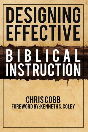 Cover of the book Designing Effective Biblical Instruction by Keith Anderson