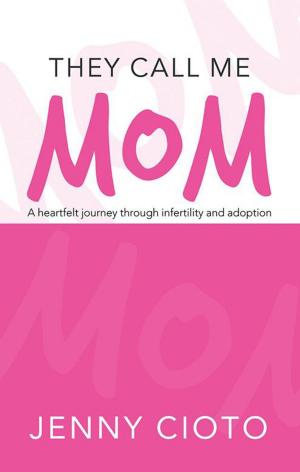 Cover of the book They Call Me Mom by Todd R. Carver