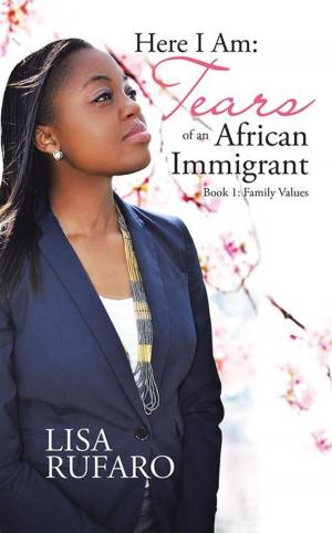 Cover of the book Here I Am: Tears of an African Immigrant by Jana Miller