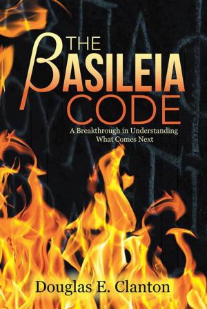 Cover of the book The Basileia Code by Daniel Roberts Ph.D