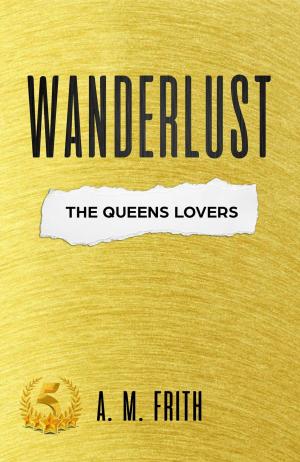 Book cover of Wanderlust The Queen's Lovers