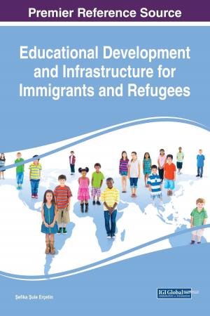 Cover of the book Educational Development and Infrastructure for Immigrants and Refugees by Michael Tang, Arunprakash T. Karunanithi