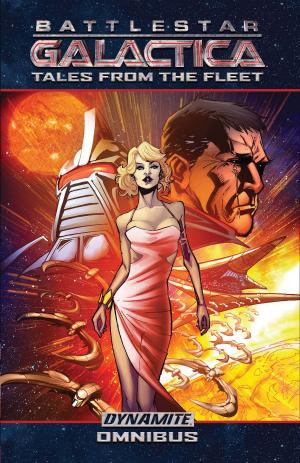 Cover of the book Battlestar Galactica: Tales From The Fleet Omnibus by David Gonzales, Elliott R. Serrano
