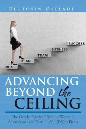Cover of the book Advancing Beyond the Ceiling: by Levanah Shell Bdolak