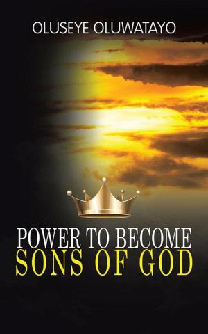 Cover of the book Power to Become Sons of God by Yvonne Boose
