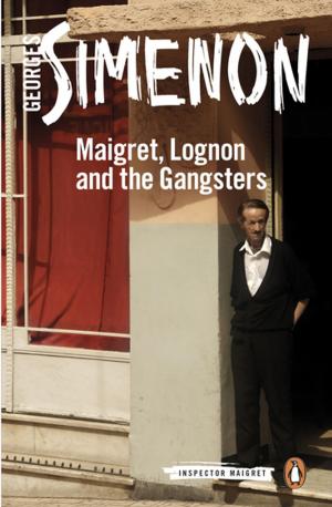 Book cover of Maigret, Lognon and the Gangsters
