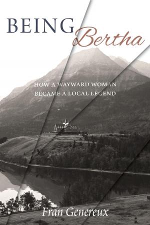 Cover of the book Being Bertha by Colette Keefe