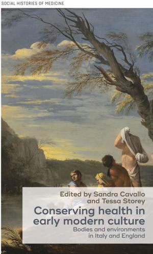 Cover of the book Conserving health in early modern culture by 