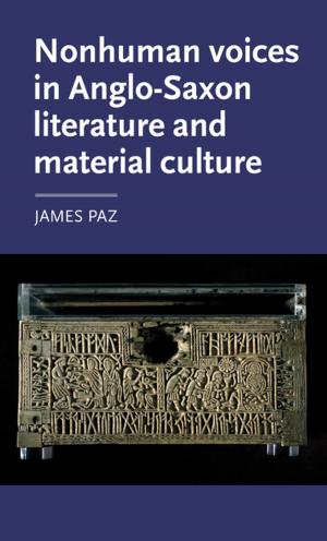 Cover of the book Nonhuman voices in Anglo-Saxon literature and material culture by G Marzano