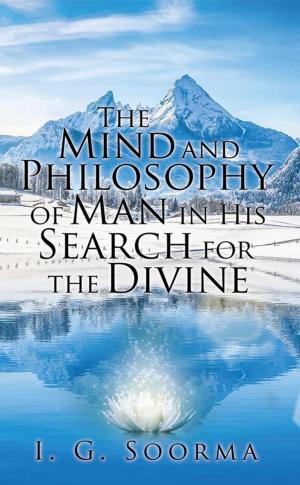 Cover of the book The Mind and Philosophy of Man in His Search for the Divine by Dr. Swarn Lata