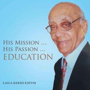 Cover of the book His Mission … His Passion … Education by Bill Burch