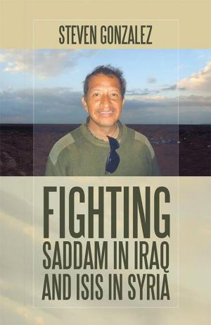Book cover of Fighting Saddam in Iraq and Isis in Syria