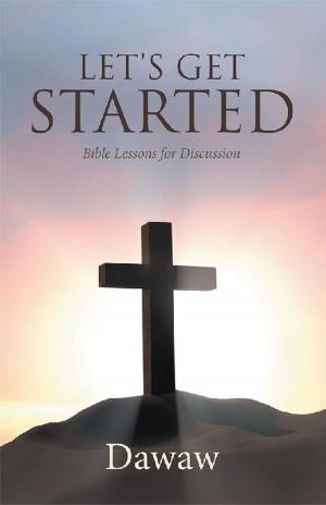 Cover of the book Let’S Get Started by Isaac Benatar