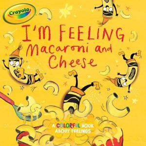 Cover of the book I'm Feeling Macaroni and Cheese by Natalie Shaw