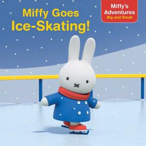 Cover of the book Miffy Goes Ice-Skating! by Tina Gallo, Charles M. Schulz