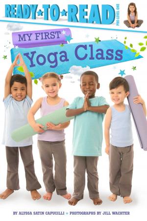 Cover of the book My First Yoga Class by Cala Spinner, Charles M. Schulz