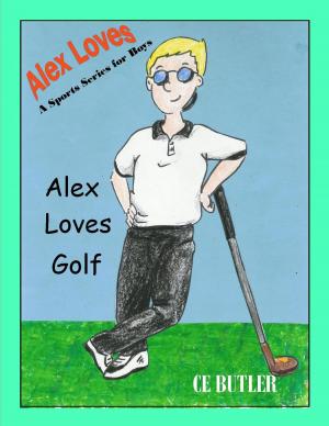 Cover of the book Alex Loves Golf by Yvon Legault