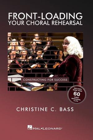 Cover of the book Front-Loading Your Choral Rehearsal by Russ Girsberger, Frank L. Battisti, William Berz