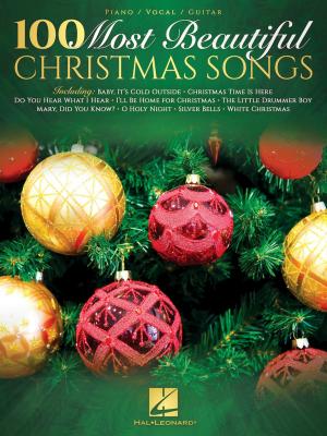 Cover of the book 100 Most Beautiful Christmas Songs by Jeff Bowen