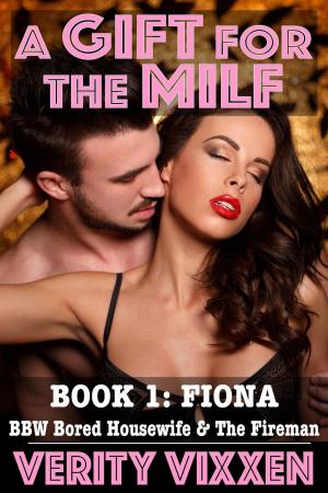 Cover of A Gift for the MILF: Fiona - BBW Bored Housewife and the Fireman