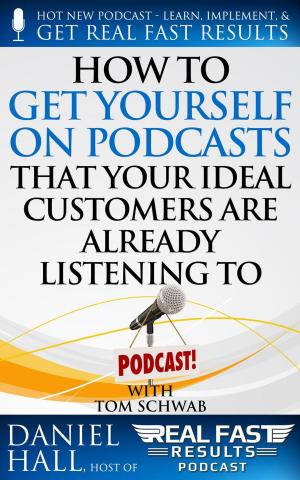 Cover of the book How to Get Yourself on Podcasts that Your Ideal Customers are Already Listening to by Doris Doppler