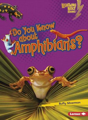 Cover of the book Do You Know about Amphibians? by Jennifer Boothroyd