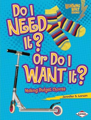 Cover of the book Do I Need It? Or Do I Want It? by Jennifer Boothroyd