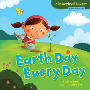 Cover of the book Earth Day Every Day by Martha E. H. Rustad
