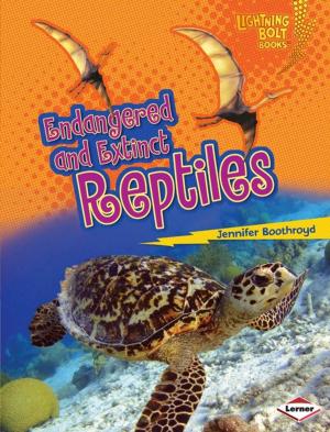 Cover of the book Endangered and Extinct Reptiles by Laura Hamilton Waxman