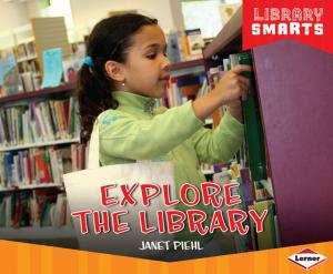 Cover of the book Explore the Library by Lisa Owings