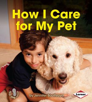 Cover of the book How I Care for My Pet by Sheila Anderson
