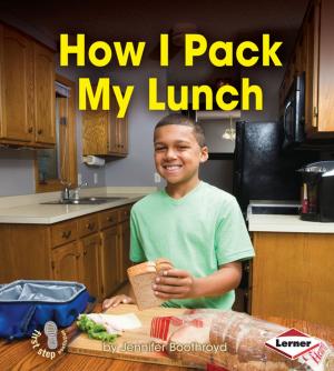 Cover of the book How I Pack My Lunch by Rebecca E. Hirsch